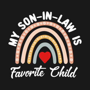 My Son-in-law Is My Favorite Child For Mother-in-law T-Shirt