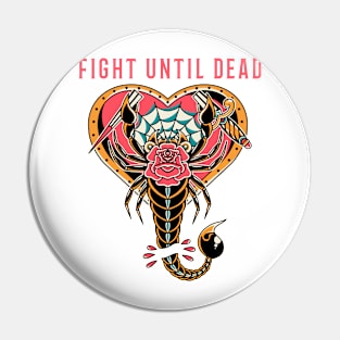 Fight Until Dead Pin