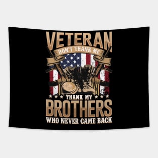 Veteran dont thank me thank my Brothers Tapestry