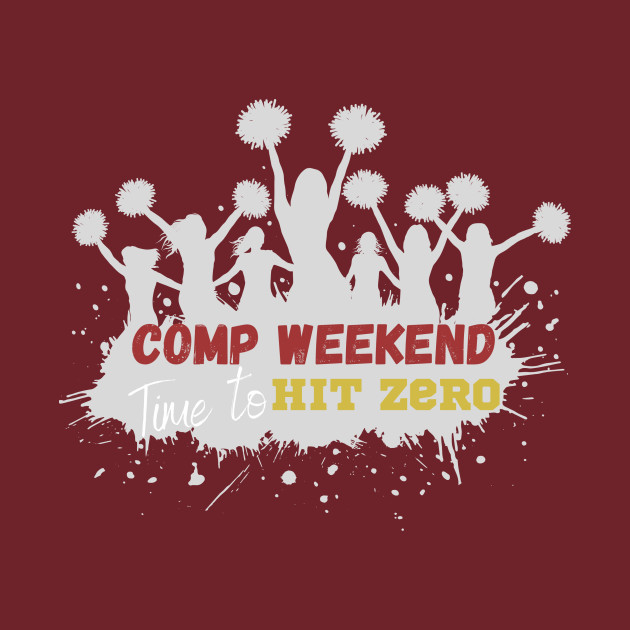 Cheer comp weekend by Sport-tees by Marino's