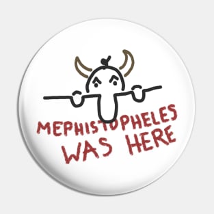 Kilroy Was Mephistopheles Pin