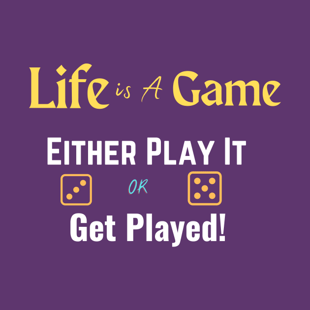 Life Is A Game, T-shirts With Quotes by ViralAlpha