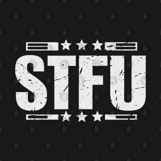 STFU - Shut the f**k up by Gadgetealicious