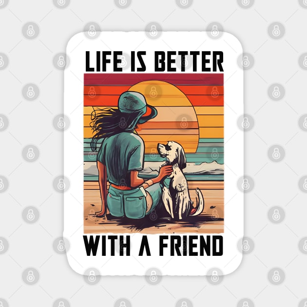 Life is better with a friend Magnet by Cervezas del Zodiaco
