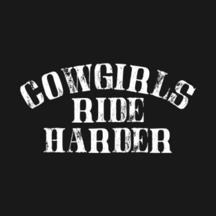 Cowgirl Sayings T Shirts Teepublic