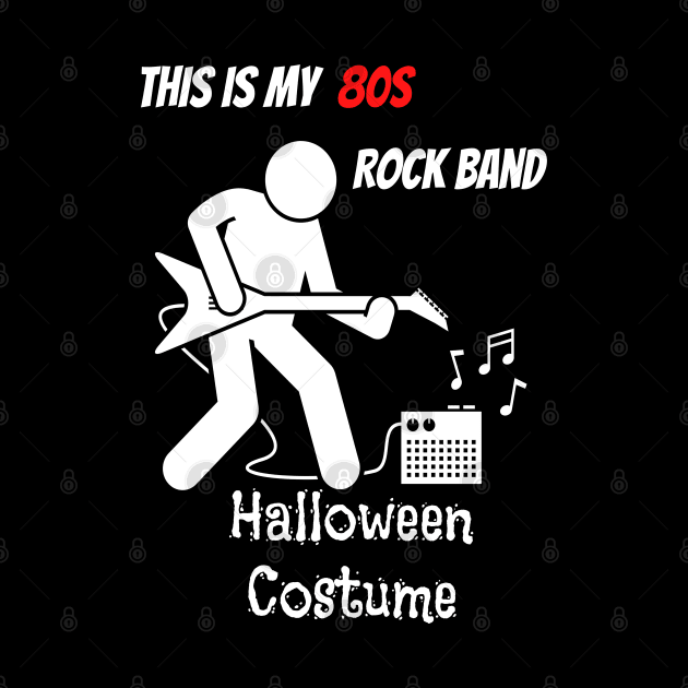 This is My 80s Rock Band Halloween Costume by Apathecary