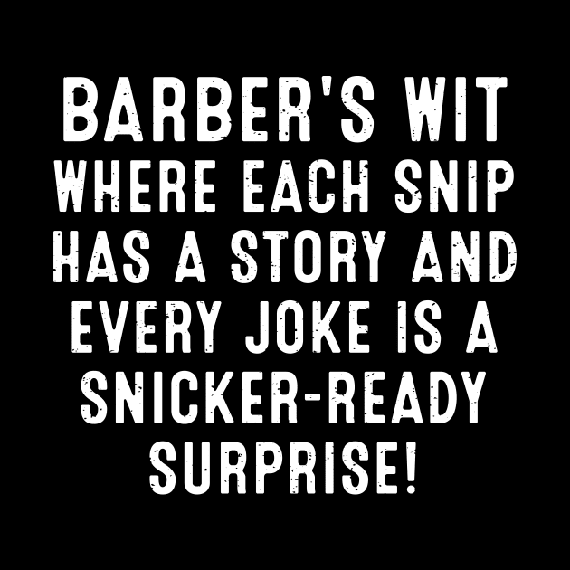 Barber's Wit Where Each Snip Has a Story by trendynoize