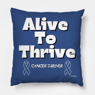 Alive to Thrive - Cancer Thriver Design Pillow