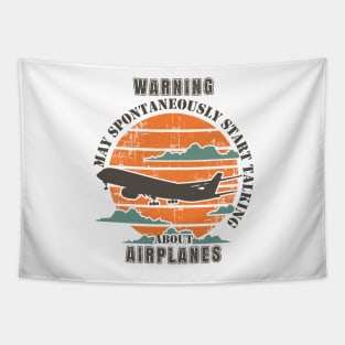 WARNING MAY SPONTANEOUSLY START TALKING ABOUT AIRPLANES Tapestry