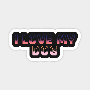 I Love My Dog Classic Video Game Graphic Vibrant Gradient Magnet