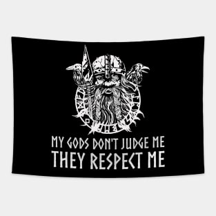 Viking God Odin - My Gods Don't Judge Me They Respect Me Tapestry