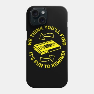 VHS It's Fun To Rewind! Video Store Reminder Phone Case