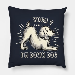 Yoga? I'm Down Dog Pillow