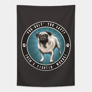 Pug Ugly - Aqua Tapestry