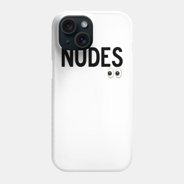 Send Nudes - Looking Eyes Phone Case by Bubblin Brand