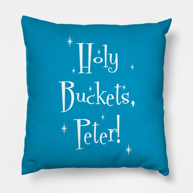Holy Buckets, Peter! Pillow by Vandalay Industries