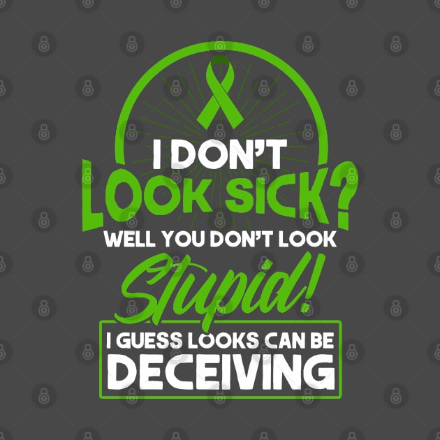 I Don't Look Sick Liver Cancer Awareness by Toeffishirts