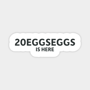 20EggsEggs Is Here Magnet