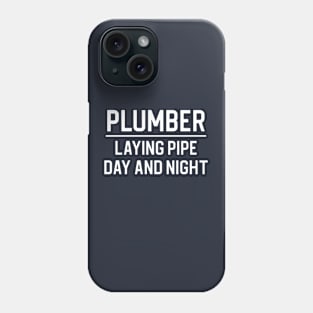 Funny Plumber Gift Laying Pipe Day and Night Phone Case