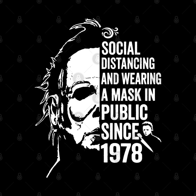 Funny Michael Myers Social Distancing In Public Since 1978 by salsiant