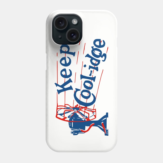 Keep Coolidge - Vintage Political Campaign Button Calvin Coolidge Phone Case by Yesteeyear