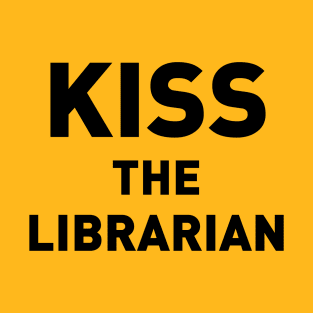 Kiss the Librarian T-Shirt