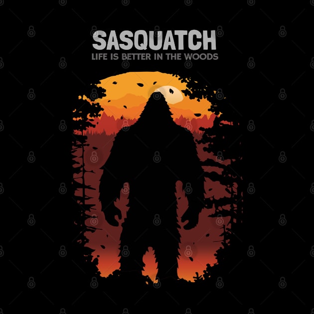 Sasquatch Life is better in the Woods by KewaleeTee