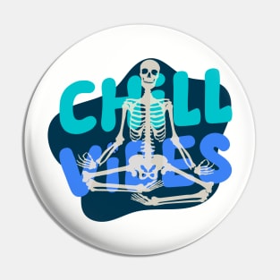 Chill Vibes Pin