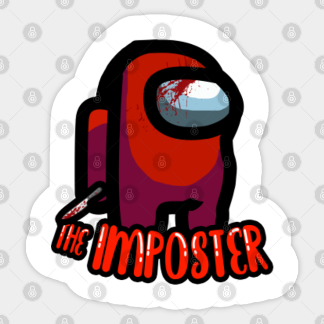 The Imposter Red Bloody Among Us With Knife Among Us Game Sticker Teepublic