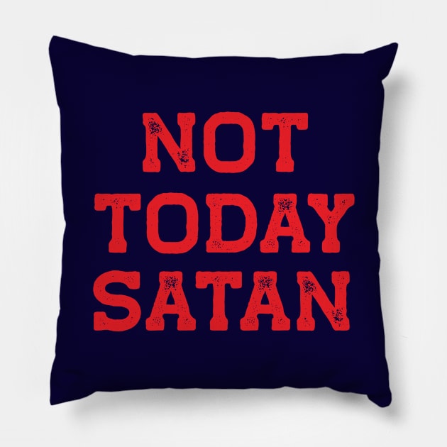 Not Today Satan Red Style Pillow by LJWDesign.Store