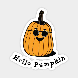 Hello Pumpkin | A smiling pumpkin wearing sunglasses | Thanksgiving | Halloween Magnet