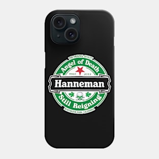 Hanneman - Still Reigning Phone Case