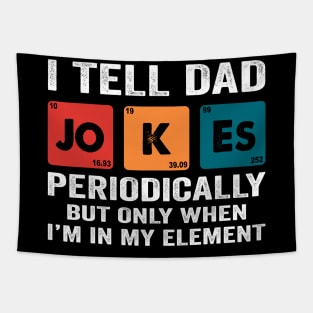 i tell dad jokes periodically Tapestry