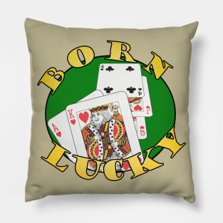 Born Lucky Pillow