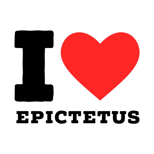 i love epictetus by richercollections