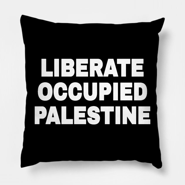 Liberate Occupied Palestine Pillow by SubversiveWare