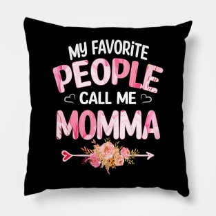 momma my favorite people call me momma Pillow