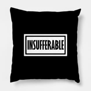 Insufferable Pillow