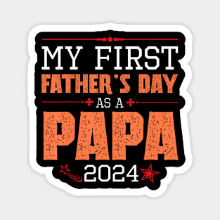Happy My First Father'S Day As A Papa 2024 Daddy Magnet