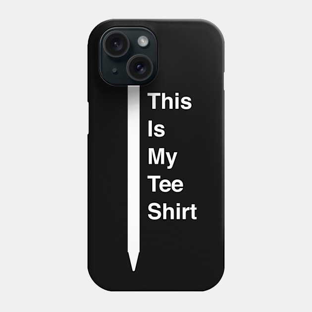 This Is My Golf Tee Shirt Phone Case by Wizardmode