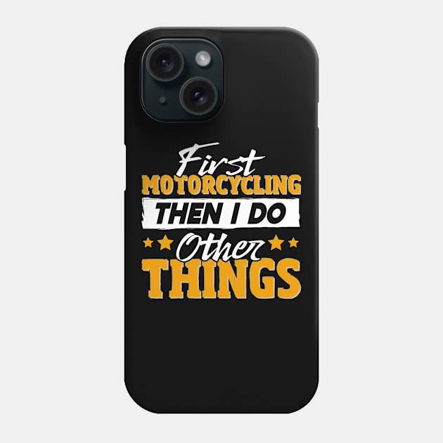 Funny Motorcycling Lover Phone Case by White Martian