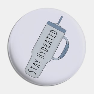 Stay Hydrated Pin