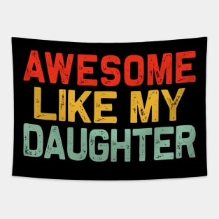 Awesome-Like-My-Daughter Tapestry
