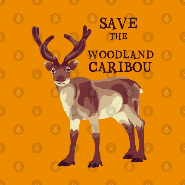 Save The Woodland Caribou by Slightly Unhinged