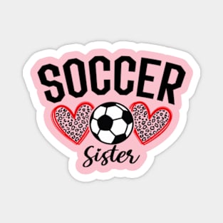 Funny Soccer Sister Mothers Day Magnet