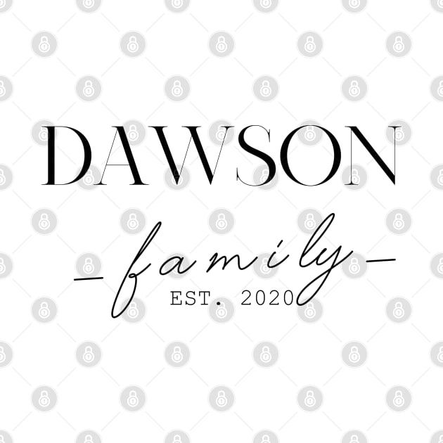 Dawson Family EST. 2020, Surname, Dawson by ProvidenciaryArtist