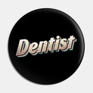 Retro dentist Pin