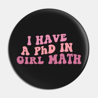 PhD in Girl Math Pin