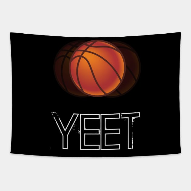 Basketball Yeet  - Basketball Graphic Typographic Design - Baller Fans Sports Lovers - Holiday Gift Ideas Tapestry by MaystarUniverse