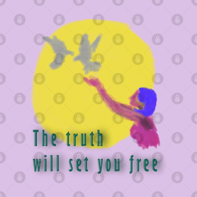 The truth will set you free by djmrice